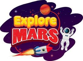 Explore Mars word logo design with rocket and astronaut vector