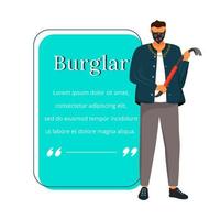 Burglar with crowbar flat color vector character quote. House intruder. Criminal. Masked robber. Citation blank frame template. Speech bubble. Quotation empty text box design