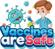 Coronavirus vaccination concept with cartoon character and Vaccines are Safe font vector