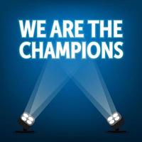We Are The Champions Sign with Spotlight Illuminated. Vector Illustration