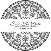 Save the date with mehndi flower. decoration in ethnic oriental, doodle ornament. vector