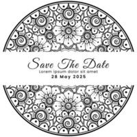Save the date with mehndi flower. decoration in ethnic oriental, doodle ornament. vector