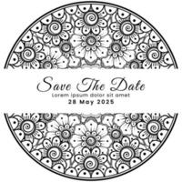 Save the date with mehndi flower. decoration in ethnic oriental, doodle ornament. vector