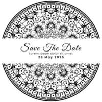 Save the date with mehndi flower. decoration in ethnic oriental, doodle ornament. vector