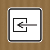 Input Entrance Non-Electrical Symbol Sign, Vector Illustration, Isolate On White Background Label. EPS10