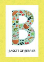 Colorful alphabet letter B. Phonics flashcard. Cute letter B for teaching reading with cartoon style berries and baskets. vector