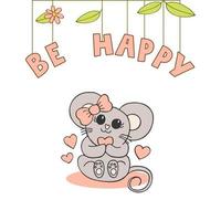 Hand drawn cute animals with lettering. A mouse with a pink bow and a heart. Flower and leaves. Be Happy. White background. Vector. vector