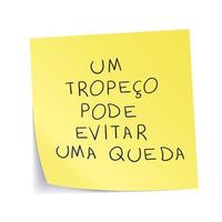Handwritten yellow sticker in Brazilian Portuguese. Translation - A stumbling block can prevent a fall. vector