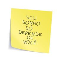 Handwritten motivational yellow sticker in Brazilian Portuguese. Translation - You dream just depends os you vector