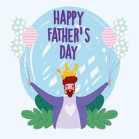 feliz día del padre, personaje de papá con corona y globos vector