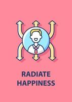 Radiate happiness greeting card with color icon element. Wishing positivity. Postcard vector design. Decorative flyer with creative illustration. Notecard with congratulatory message