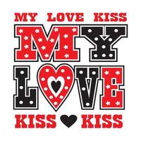 my love kiss vector illustration - editable - for girl shirt