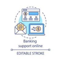 Banking support online concept icon. Online bank account management. Remote banking service. Bank client system idea thin line illustration. Vector isolated outline drawing. Editable stroke