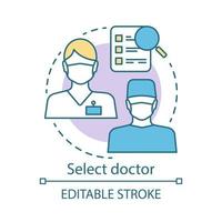 Select doctor concept icon. Medical staff idea thin line illustration. Healthcare and medicine. Find specialist. General practitioner, therapist. Vector isolated outline drawing. Editable stroke