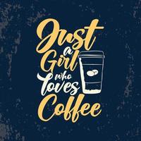 solo una chica que ama el café diseño de citas de letras coloridas de café vector