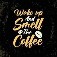 despierta y huele el café tipografía café diseño de camisetas coloridas citas vector