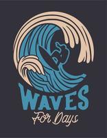 olas para días surf cita tipografía con ilustración vintage vector