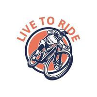 lice to ride design t shirt mountain bike. poster illustration badge logosmile more ride a bike, slogan quote ride bike for t shirt, poster design vector