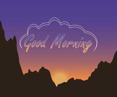 good morning poster with beautiful colors, the towering hills are still dark from the light, the sun is also starting to rise upwards with its rays of light starting to light up the world vector