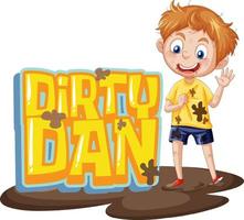 Dirty Dan logo text design with dirty boy vector