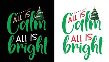 All Is Calm , ALl Is Bright T-shirt Design vector