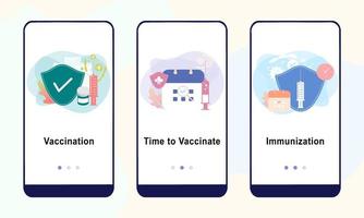 Mobile application design template set for vaccination, time to vaccinate, immunization. Health and medical treatment. UI UX on boarding screens design. Modern vector illustration for user interface.