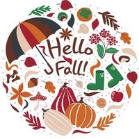 autumn card with pumpkin, apples, falling leaves, rawon, rubber boots, fly agaric, anise, orange, persimmon, umbrella mushrooms and the text Hello fall. Round shape background for autumn season. vector