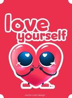 Love yourself in cartoon style. Vector funny illustration. Greeting card with heart character.