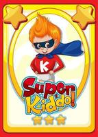 plantilla de tarjeta de juego de personajes con word super kiddo vector