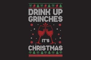 Drink up grinches it's Christmas ugly sweater design vector