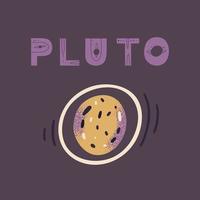 Poster with lettering pluto and planet. Vector illustration for posters, prints and cards