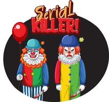 Serial Killer badge with two creepy clowns vector