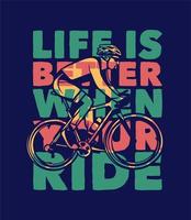 diseño de carteles la vida es mejor cuando viajas con hombre montando bicicleta ilustración vintage