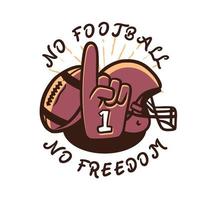 t shirt design no football no freedom with american football properties vintage illustration vector