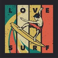 diseño de camiseta amor surf con hombre navegando ilustración vintage