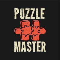 t shirt design puzzle master vector