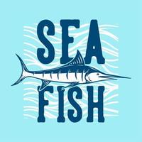 t shirt design sea fish with marlin fish vintage illustration vector