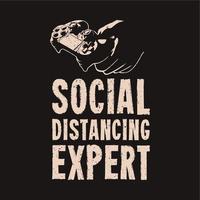 t shirt design social distancing expert with hand holding gamepad and black background vintage illustration vector