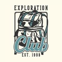 club de exploración de diseño de logotipo est 1998 con bolsa de senderismo ilustración vintage vector