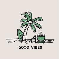 Good vibes beach scenery with surf board and palm trees hand drawn illustration vector