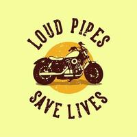 tipografía de lema vintage tubos ruidosos salvan vidas para el diseño de camisetas vector