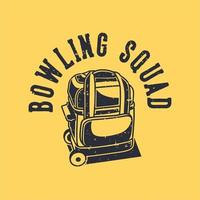 vintage slogan typography bowling squad for t shirt design vector