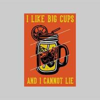 vintage poster design i like big cups and i cannot lie retro illustration vector