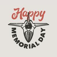 vintage slogan typography happy memorial day for t shirt design vector