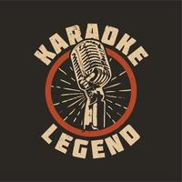 diseño de camiseta leyenda de karaoke con micrófono y fondo marrón ilustración vintage vector