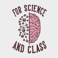 tipografía de eslogan vintage para ciencia y clase para diseño de camiseta vector
