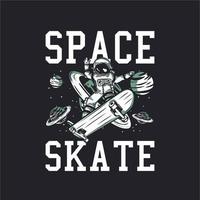 diseño de camiseta patinaje espacial con astronauta montando patineta ilustración vintage vector