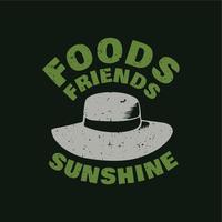 t shirt design food friends sunshine with hat and black background vintage illustration vector