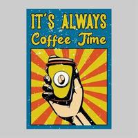 outdoor poster design it's always coffee time vintage illustration vector