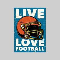 vintage poster design live love football retro illustration vector